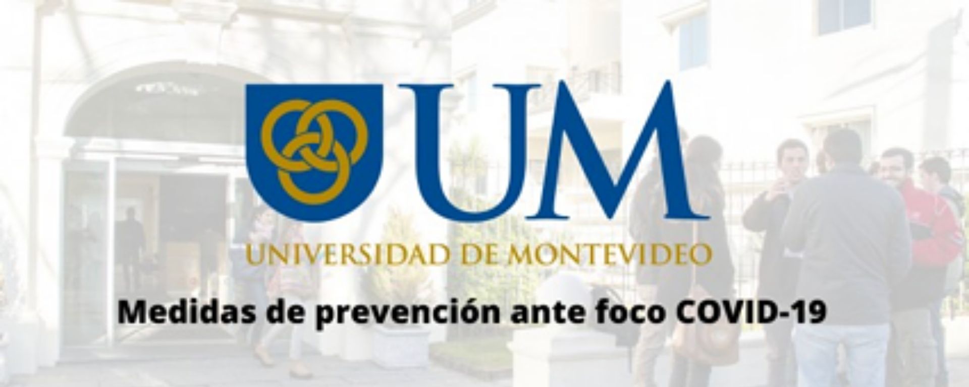 Logo de la UM y frase: "Medidas de prevención ante foco de COVID-19"