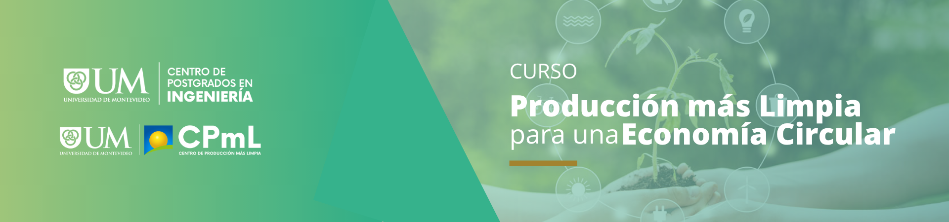 Curso de Producción más limpia para una Economía Circular del CPmL de la UM. Se muestran dos personas acercando sus manos para sostener un sistema que agrupa las etapas de la economía circular.