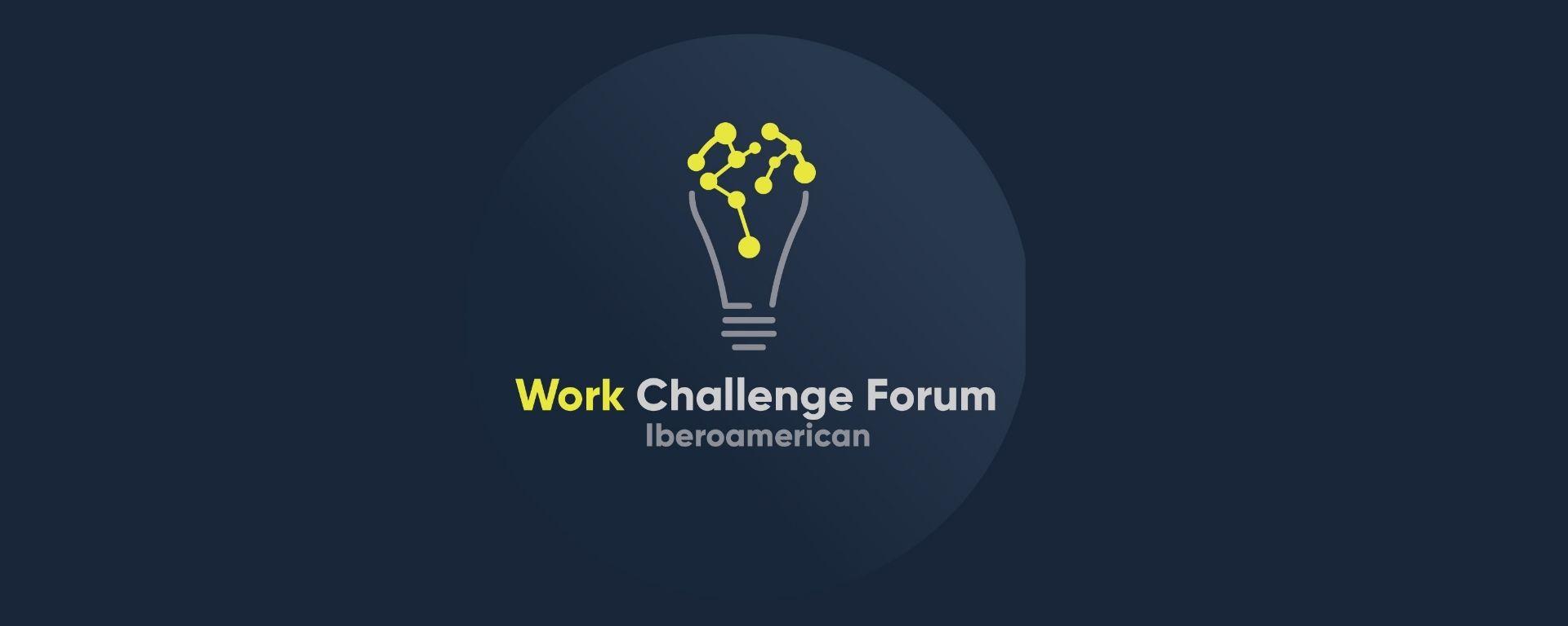  Iberoamerican Work Challenge Forum